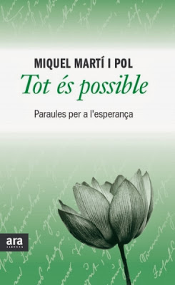 Tot és possible, de Miquel Martí i Pol.